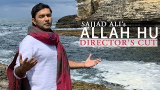 Sajjad Ali - Allah Hu  ( Directors Cut )