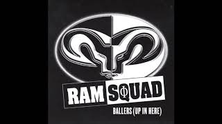 Ram Squad - Ballers (Up In Here)