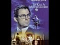 ELMER BERNSTEIN - TO KILL A MOCKINGBIRD - SUITE