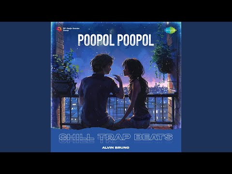 Poopol Poopol - Chill Trap Beats