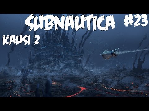 SUPERKÄDET - Pelataan Subnautica - Osa 23 - Kausi 2