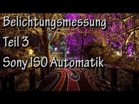 Belichtungsmessung Teil 3 - Sony ISO Automatik