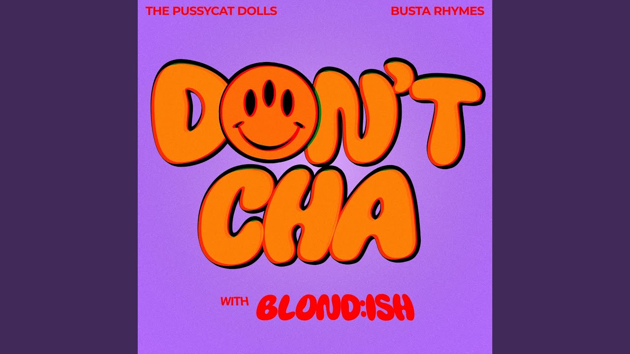 Don't Cha (with BLOND:ISH)