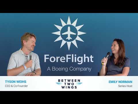 Between Two Wings LIVE with ForeFlight CEO & Co-Founder Tyson Weihs