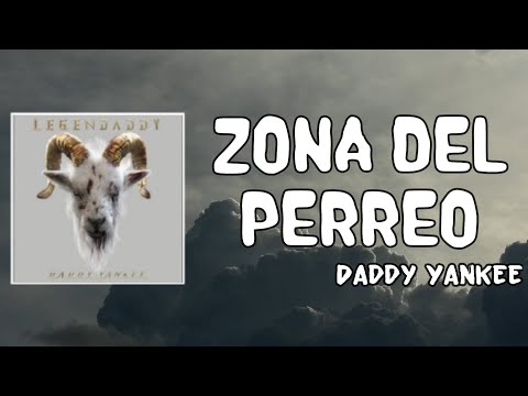 Zona Del Perreo Lyrics - Daddy Yankee