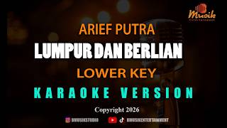 Download lagu ARIEF PUTRA - LUMPUR DAN BERLIAN [KARAOKE LOWER KEY] mp3