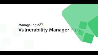 How to do Vulnerability Assessment with ManageEngine Vulnerability Manager Plus