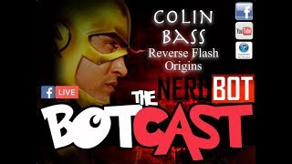 The BotCast Episode 31 - Colin Bass, Reverse Flash Origins video