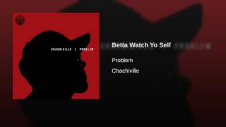 Betta Watch Yo Self