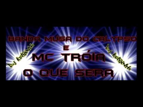 BANDA MUSA DO CALYPSO & MC TRÓIA - O QUE SERA - (-DJ KELBINHO DIVULGAÇÕES-)