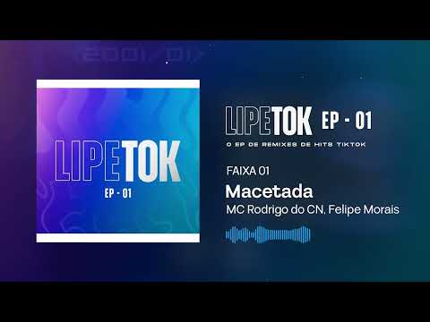 Macetada - Felipe Morais, MC Rodrigo do CN