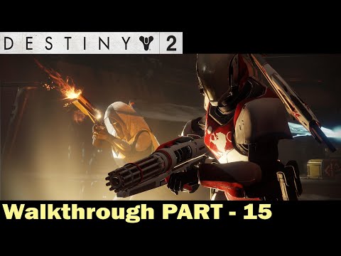 Destiny 2 - Walkthrough Story Mode PART-15 (PC Gameplay)