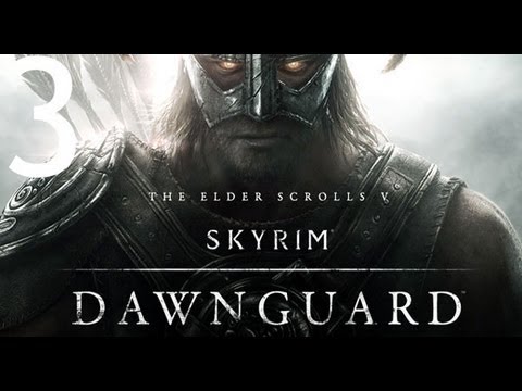 Skyrim: Dawnguard - Gameplay Walkthrough - Part 3 (X360/PC/PS3) HD