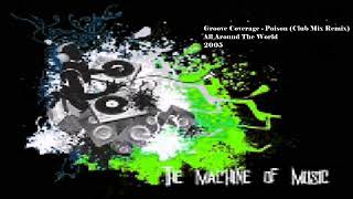 Groove Coverage - Poison (Club Mix) #TheMachineOfMusic