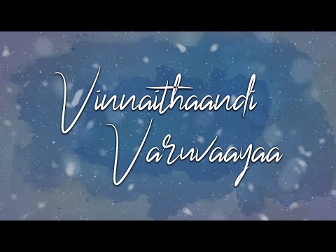 Vinnaithaandi Varuvaayaa