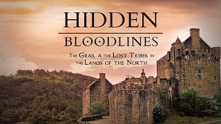 Hidden Bloodlines: The Grail & the Lost Tribes in the Lands of the North (2017) Trailer