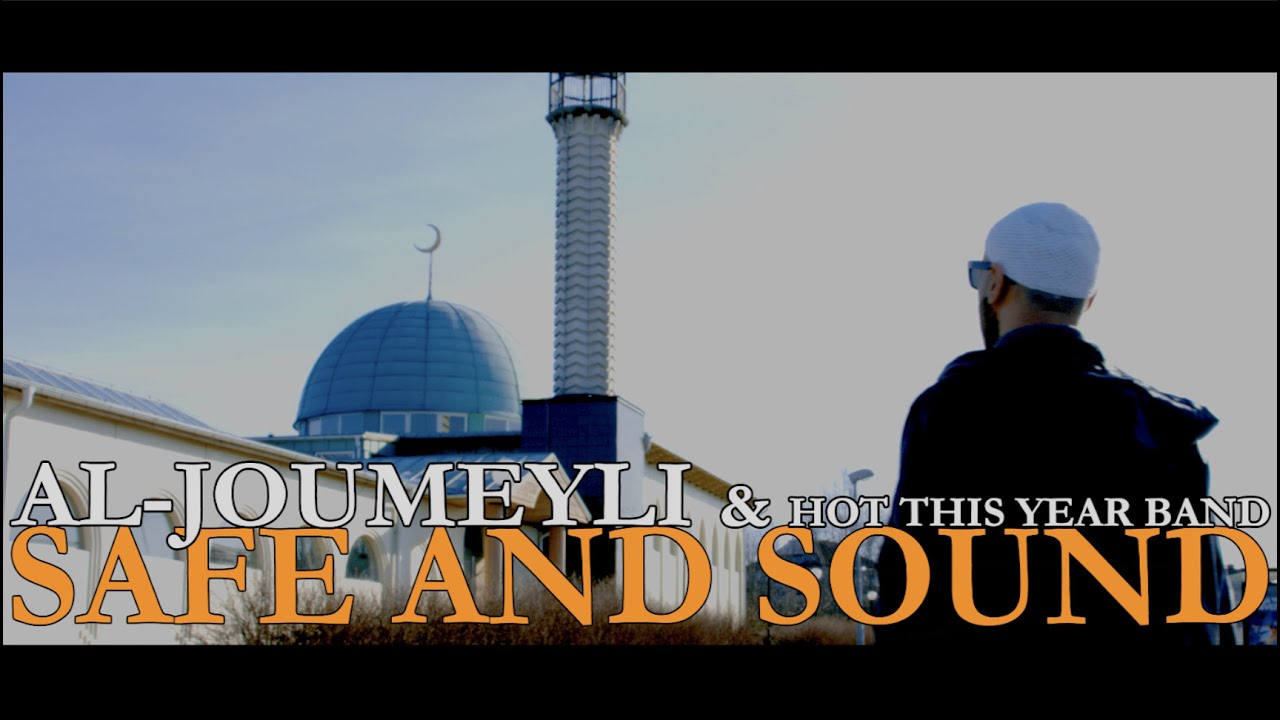 Al-Joumeyli – “Safe and Sound”