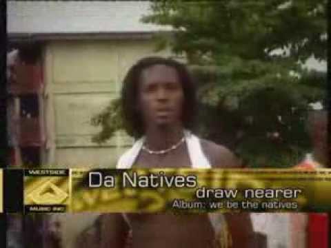 Da Natives  Draw Nearer