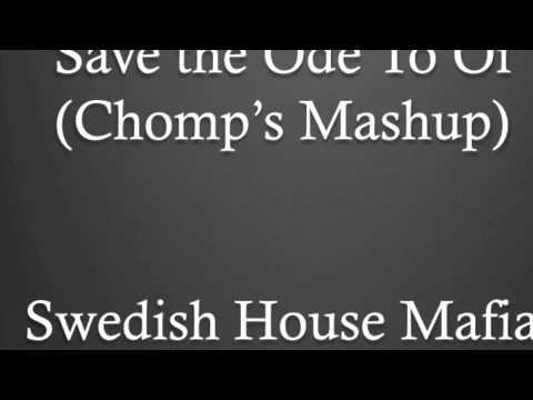 Save The Ode To Oi (Chmop's Mashup) - Swedish House Mafia vs Zedd vs TJR