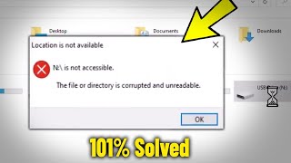 Fix The file or directory is corrupted and unreadable in Windows 10 / 11 / 8 / 7 | is not accessible