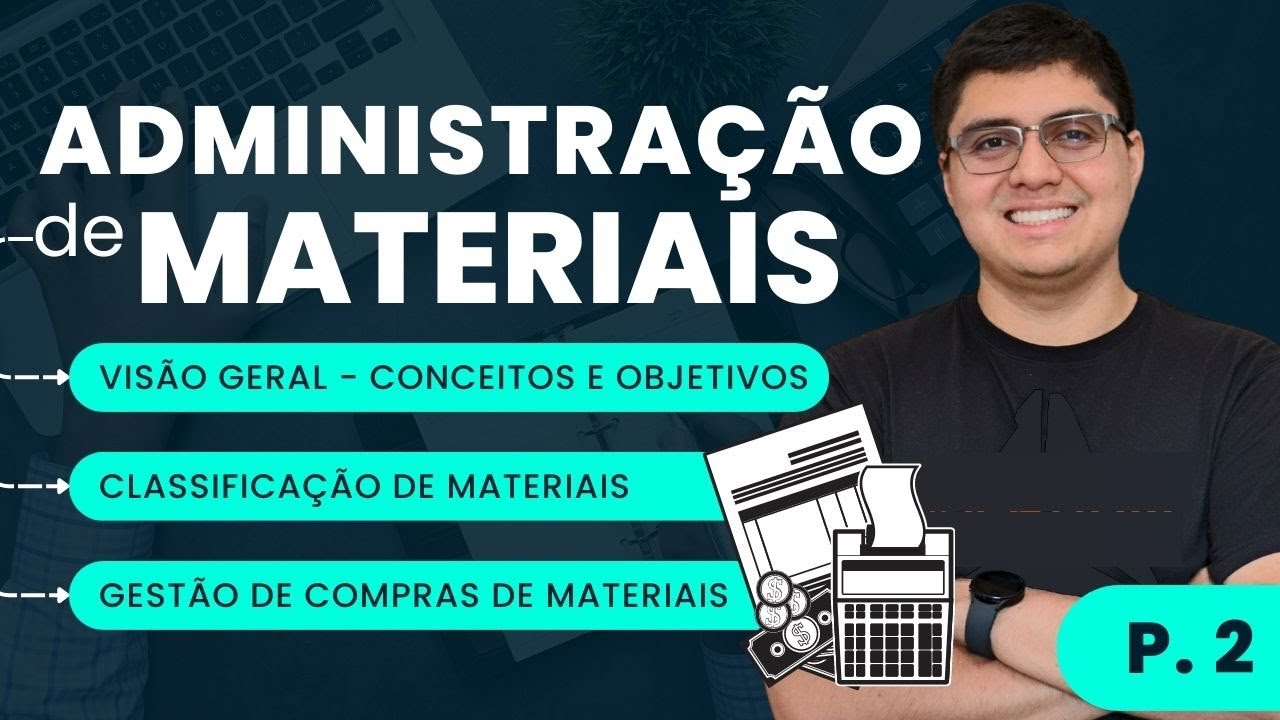 Noções de Administração de Materiais - FGV - Parte 2 |Prof. Marcelo Soares