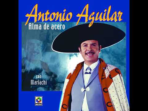 Antonio Aguilar - Prisionero De tus brazos
