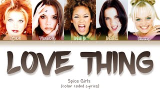 Spice Girls - Love Thing (Color Coded Lyrics)