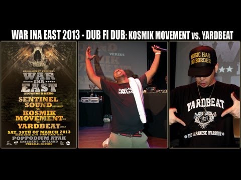 War Ina East 2013 - Dub Fi Dub: Kosmik Movement vs. Yardbeat