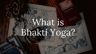 An Introduction to Bhakti Yoga