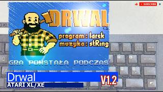 Atari XL/XE -=Drwal=- final version v1.2