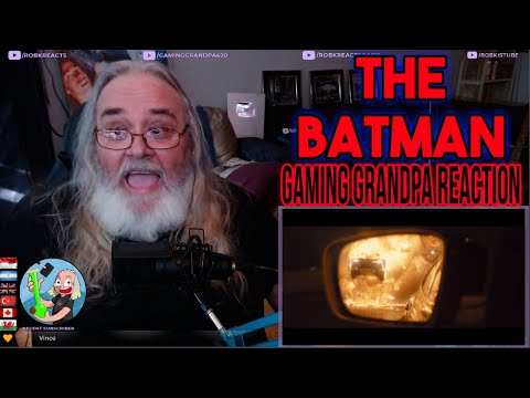 The Batman - Gaming Grandpa Reaction Review New Movie Trailer