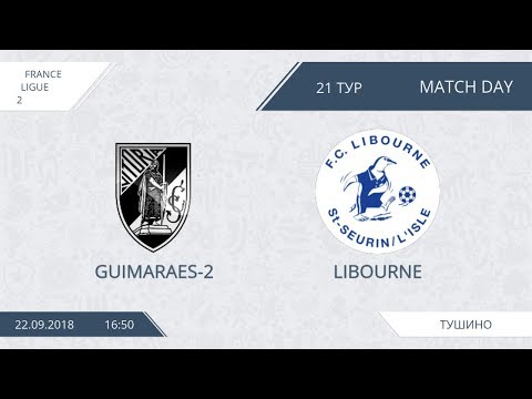 AFL18. France. Ligue 2. Day 21. Guimaraes-2 - Libourne