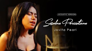 Download lagu Sesalan Percintaan - Jovita Pearl ( Acoustic Version) mp3