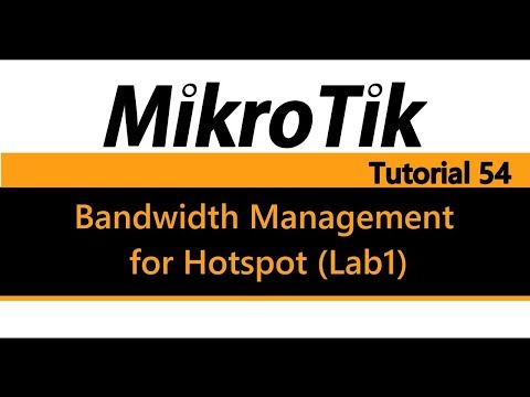 MikroTik Tutorial 54 - Bandwidth Management for Hotspot using queue tree (Lab1)