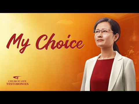 我的选择（Christian Testimony Video | "My Choice"）