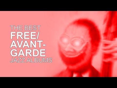 The best FREE/AVANT-GARDE jazz albums