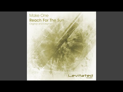 Reach For The Sun (Estigma Remix)