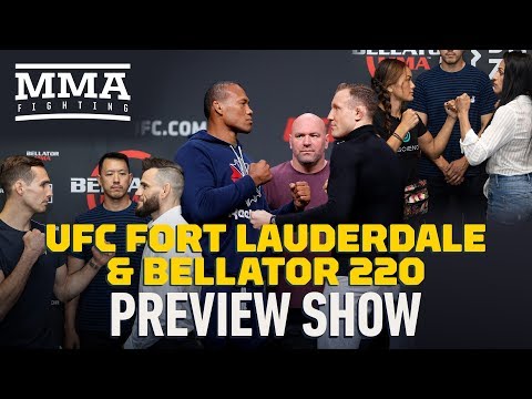 UFC Fort Lauderdale, Bellator 220 Preview Show - MMA Fighting