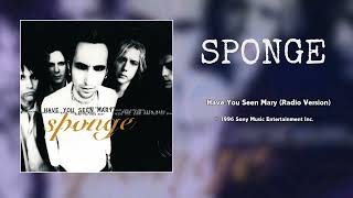 Sponge - Have You Seen Mary (Radio Version) [HQ Audio]