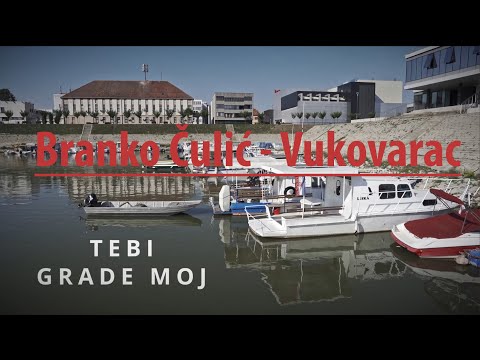 Tebi grade moj - Branko Čulić - Vukovarac