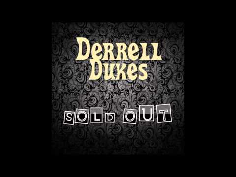 Derrell Dukes - Sold Out (Audio Only)