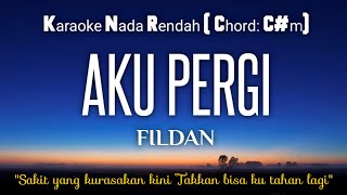 Download lagu Fildan Aku Pergi Karaoke Nada Cewek... mp3