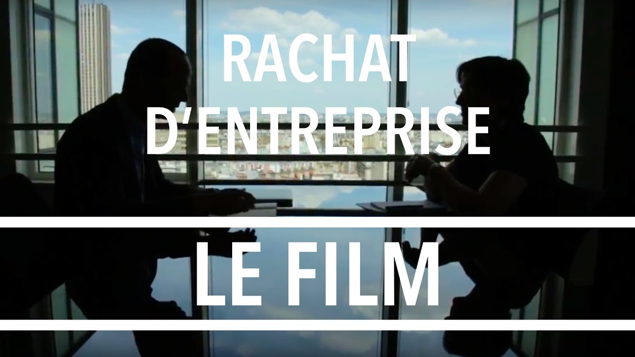 Rachat d'Entreprise : Le Film