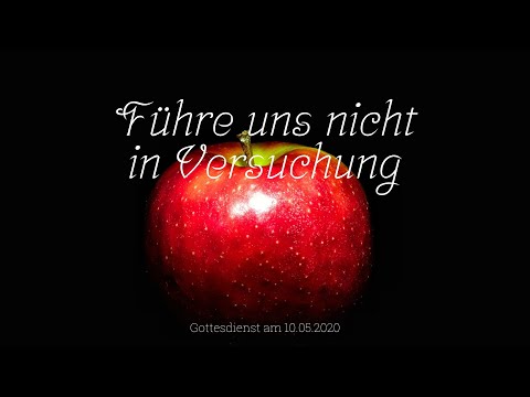"Führe uns nicht in Versuchung" | Gottesdienst der FeG FFB am 10.05.2020
