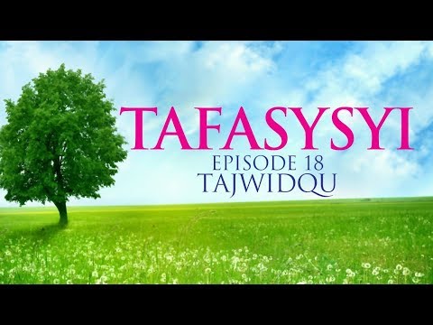 Tafasysyi  Episode 18 TajwidQu