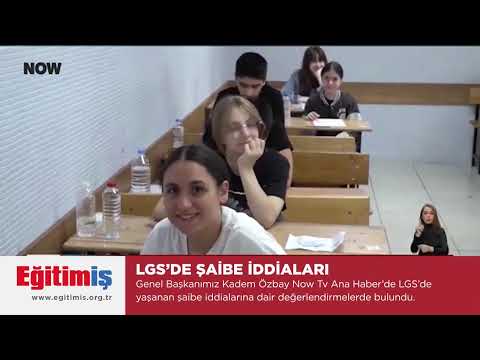 Genel Başkanımız Kadem Özbay Now Tv Ana Haber’de LGS’de yaşanan şaibe iddialarına dair değerlendirmelerde bulundu. | EĞİTİM İŞ