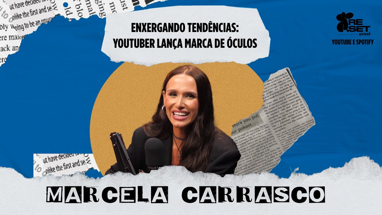 Enxergando tendências: youtuber lança marca de óculos #marcelacarrasco #resetpodcast #moda  #063