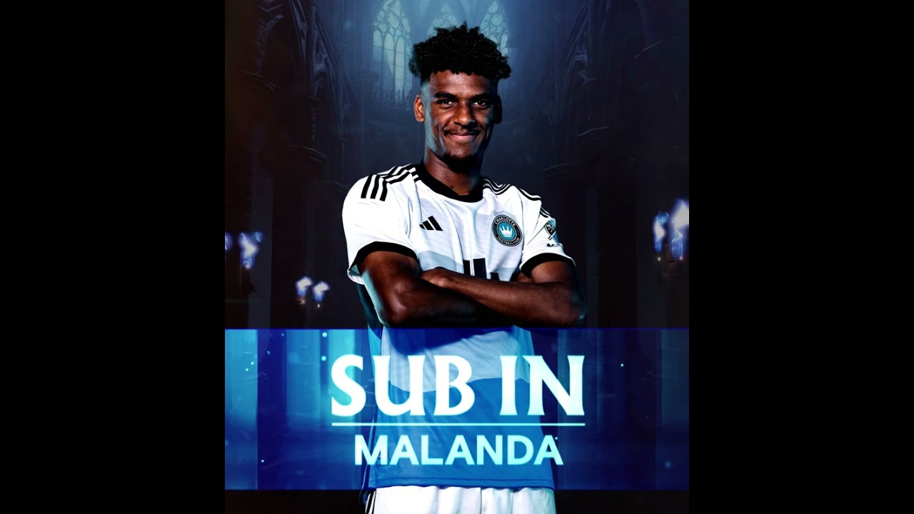 Charlotte FC 29 MALANDA SUB IN