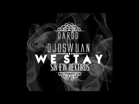 We Stay (Get High Or Die)  - Dardd + Ojoswuan