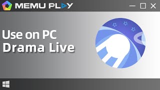 Drama Live for PC/Download and Use Drama Live on P